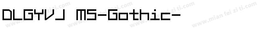 DLGYVJ MS-Gothic字体转换
